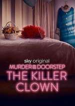 Watch Murder on the Doorstep: The Killer Clown Gomovies