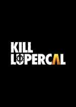 Watch Kill Lupercal Gomovies