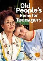 Watch Old People's Home for Teenagers Gomovies