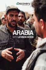 Watch Arabia with Levison Wood Gomovies