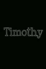 Watch Timothy Gomovies
