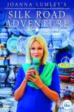 Watch Joanna Lumley\'s Silk Road Adventure Gomovies