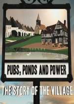 Watch Pubs, Ponds and Power: The Story of the Village Gomovies