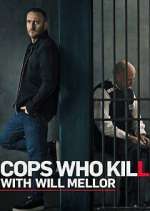 Watch Cops Who Kill with Will Mellor Gomovies