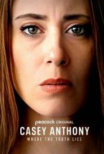 Watch Casey Anthony: Where the Truth Lies Gomovies