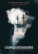 Watch Conquistadors: The Rise and Fall Gomovies