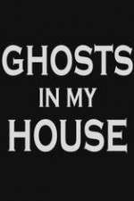 Watch Ghosts in My House Gomovies