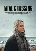 Watch Fatal Crossing Gomovies