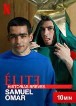 Watch Élite Historias Breves: Samuel Omar Gomovies