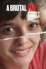Watch Pacto Brutal: O Assassinato de Daniella Perez Gomovies
