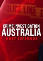 Watch Crime Investigation Australia: Most Infamous Gomovies
