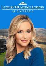 Watch Luxury Hunting Lodges of America Gomovies