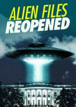 Watch Alien Files Reopened Gomovies