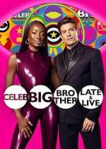 Watch Celebrity Big Brother: Late & Live Gomovies