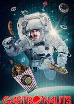 Watch Gastronauts Gomovies