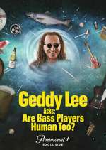 Watch Geddy Lee Asks: Are Bass Players Human Too? Gomovies