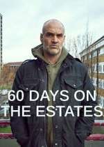 Watch 60 Days on the Estates Gomovies