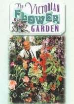 Watch The Victorian Flower Garden Gomovies