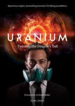 Watch Uranium: Twisting the Dragon's Tail Gomovies
