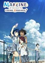 Watch Makeine: Too Many Losing Heroines! Gomovies