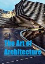 Watch The Art of Architecture Gomovies