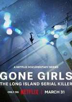 Watch Gone Girls: The Long Island Serial Killer Gomovies