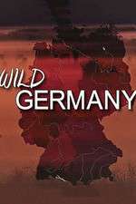 Watch Wild Germany Gomovies