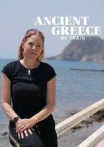 Watch Ancient Greece by Train with Alice Roberts Gomovies