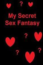 Watch My Secret Sex Fantasy Gomovies