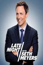 Watch Late Night with Seth Meyers Gomovies