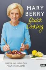 Watch Mary Berry\'s Quick Cooking Gomovies