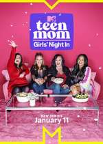 Watch Teen Mom: Girls Night In Gomovies