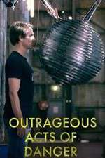 Watch Outrageous Acts of Danger Gomovies