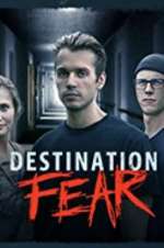 Watch Destination Fear Gomovies
