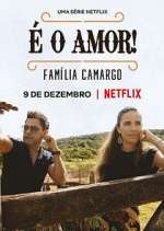 Watch É O Amor: Família Camargo Gomovies