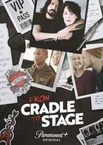 Watch From Cradle to Stage Gomovies
