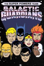Watch The Super Powers Team Galactic Guardians Gomovies