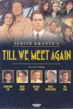 Watch Till We Meet Again Gomovies
