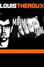 Watch Louis Theroux Miami Mega Jail Gomovies