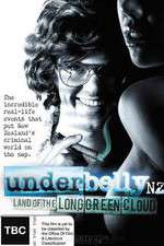 Watch Underbelly NZ: Land of the Long Green Cloud Gomovies