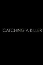 Watch Catching a Killer Gomovies
