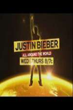 Watch Justin Bieber All Around the World Gomovies