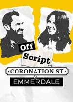 Watch Off Script... Coronation Street & Emmerdale Gomovies
