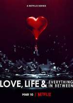 Watch Love, Life & Everything in Between Gomovies