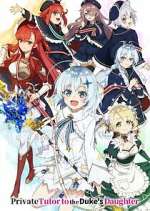 Watch Private Tutor to the Duke\'s Daughter Gomovies