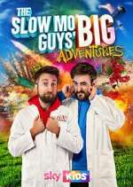 Watch The Slow Mo Guys' Big Adventures Gomovies