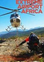 Watch Extreme Airport Africa Gomovies