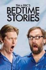Watch Tim and Eric's Bedtime Stories Gomovies