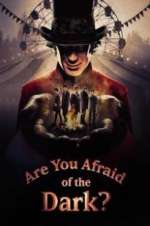 Watch Are You Afraid of the Dark? Gomovies