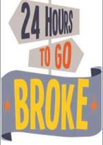 Watch 24 Hours to Go Broke Gomovies